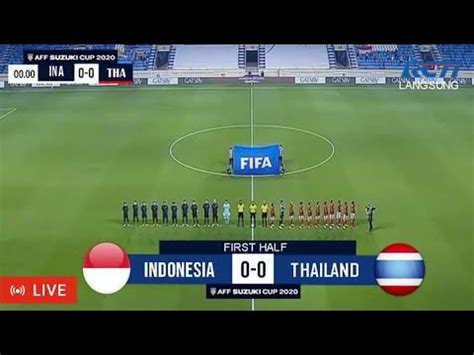 youtube live streaming indonesia vs thailand